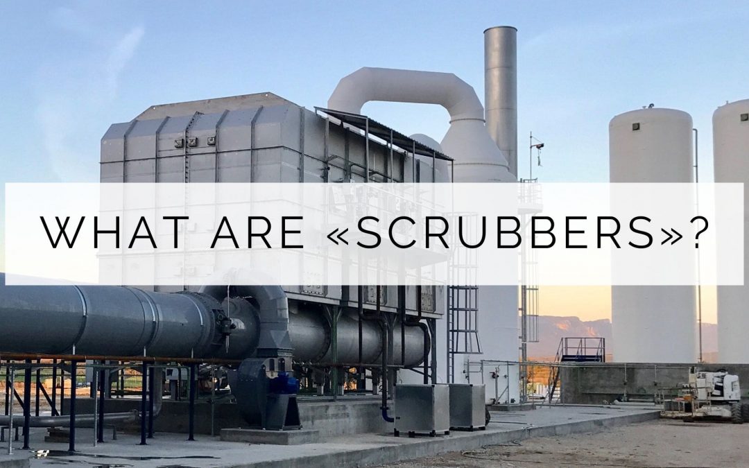 What are “scrubbers”?