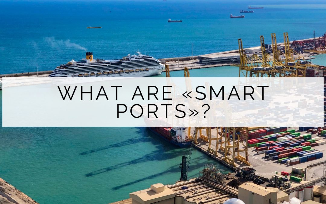 What are “Smart Ports”?